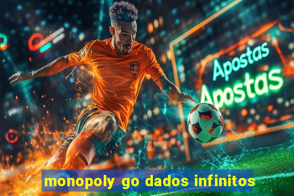 monopoly go dados infinitos